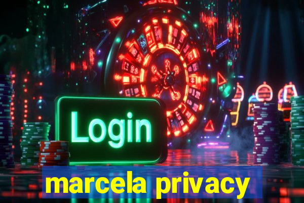 marcela privacy